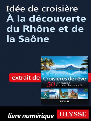 cover image of Idée de croisière--À la découverte du Rhône et de la Saône